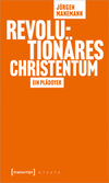Revolutionäres Christentum / Transcript-Verlag miteinander-Magazin 1-2/25
